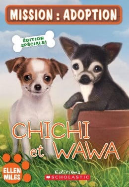 Mission : adoption - Chichi et Wawa