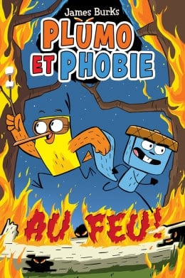 Plumo et Phobie T04 - Au feu!