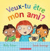 Veux-tu être mon ami?