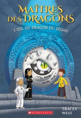 Maîtres des dragons T13 - L’œil du dragon du séisme