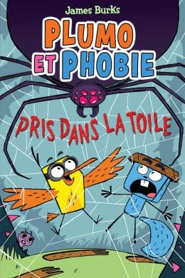 Plumo et Phobie T05 - Pris dans la toile