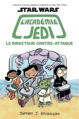 L'académie Jedi T06 - Le directeur contre-attaque