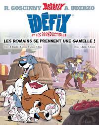 Idéfix et les irréductibles T02 - Les romains se prennent une gamelle