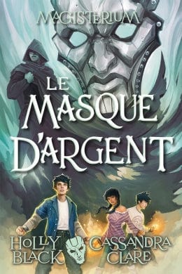 Magisterium T04 - Le masque d'argent