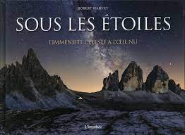 Sous les étoile - L'immensité céleste à l'œil nu