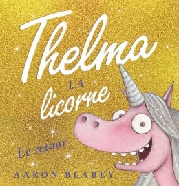 Thelma la licorne - Le retour