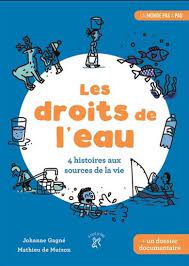 Un monde pas à pas: Les droits de l'eau